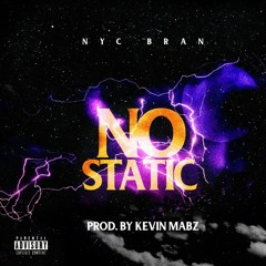 No Static (Prod. Kevin Mabz)