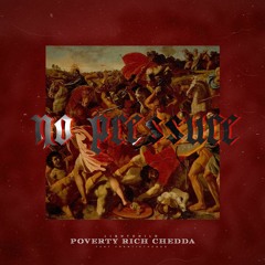Lightchild x Poverty Rich Chedda - No Pressure (feat. FrantikTheGod)