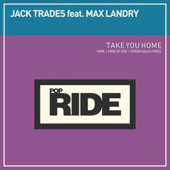 Jack Trades feat. Max Landry - Take You Home (Mind Of One Remix)