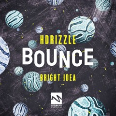 HDrizzle X Bright Idea - Bounce