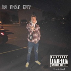 I'm that guy - Dylan Dearth (Prod. by Tslubs)
