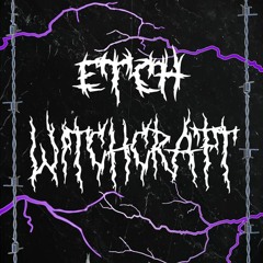 ETCH - Witchcraft [Free Download]