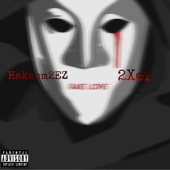 Hakeem2EZ Ft 2Xer - Fake Love