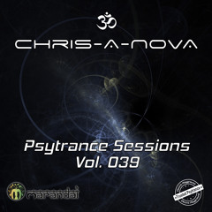 Chris-A-Nova’s Psytrance Sessions Vol. 039