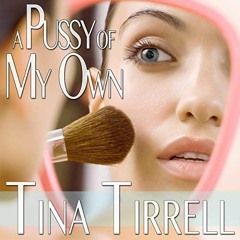 A Pussy of My Own (M-to-F Gender Transformation) by Tina Tirrell, Narrated by Candace Young