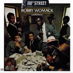 Across 110th Street - Bobby Womack