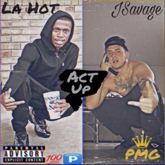 JSavage Ft. La Hot - Act Up (CityGirls Official Loopmix)
