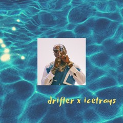 drifter x icetrays