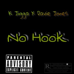 K Jigga X Davie Jones - No Hook