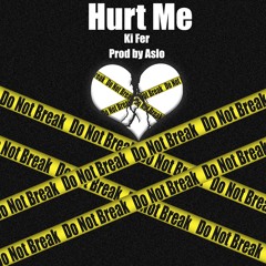 Hurt Me (Prod. Aslo)