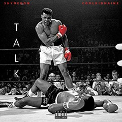 Talk (ft CoolKidMaine)