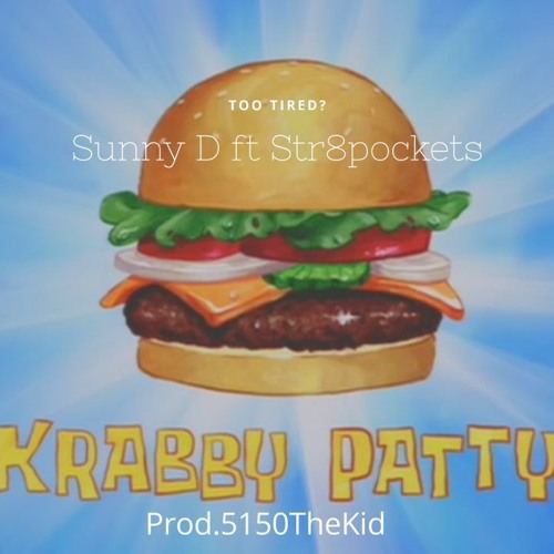 Young Sunny & Str8 Pockets- Krabby Patty (Prod.5150TheKid)