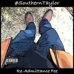 Re - Admittance Fee - #SouthernTaylor