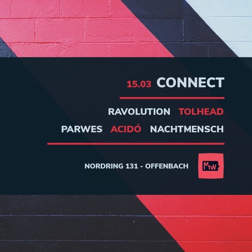 Connect @ Mtw Club Offenbach am Main 15.03.19