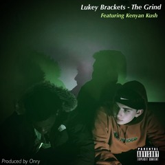 Lukey Brackets (feat. Kenyan Kush) - The Grind