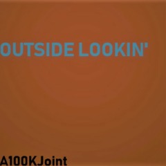 Outside Lookin'