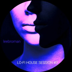 Lo - Fi House Session #3