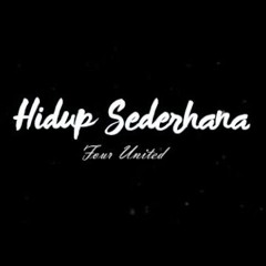 DJ MAMANG RMX™ • - HIDUP SEDERHANA - FU (FOUR UNITED) 2019 PREVIEW