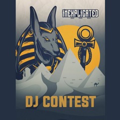Inexplicated: Ancient Egypt - Lunatic B2B Nias - DJ CONTEST