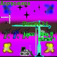 [TEMPLATE]-[Andromeda - Digger (Lynn + Oxy-B Remix) (Preview)]-[TEMPLATE] -_-