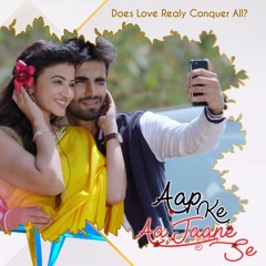 Aap Ke Aa Jaane Se - Female Version