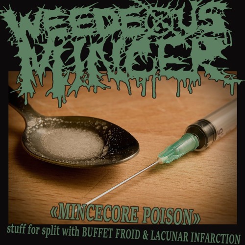 Weedeous Mincer - Rat Is Dead