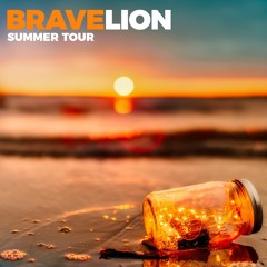 BraveLion - Summer Tour