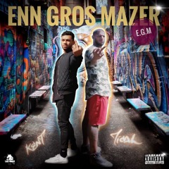 Enn Gros Mazer(E.G.M) - Jkent - TicalaciT