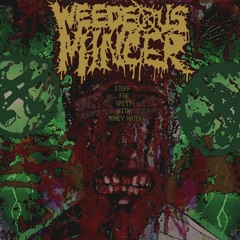 Weedeous Mincer - Kill A Poacher