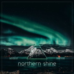 Nothern shine w/ Silence