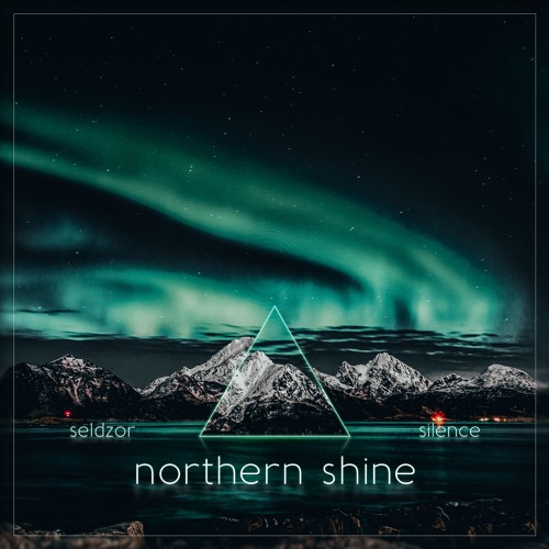 Nothern shine w/ Silence