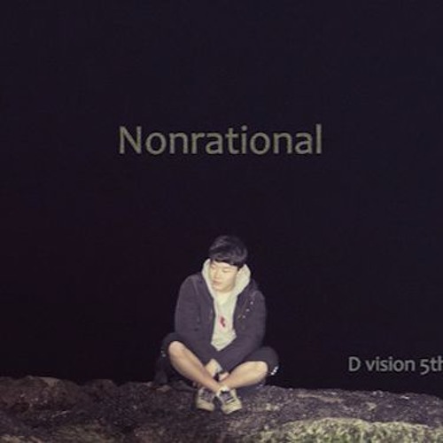 D vision 5th Mixtape: Nonrational
