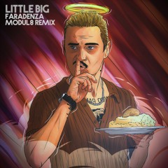 Little Big - Faradenza (Modul8 Remix)