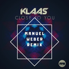 Klaas - Close To You (Manuel Weber Extended Remix)