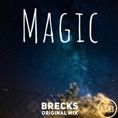 Magic - BRECKS (Original Mix)