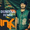 DUNIYAA - REMIX - DJ INK