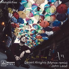 John Lead - Desert Knights (Mynox Remix) [Melodik Free]