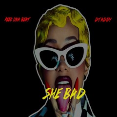 She Bad (feat. Dj Addy) (Jersey Club Mix)