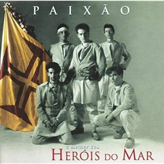Heróis do Mar - Paixão (Pedro Martins Remake)