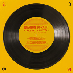 Dragón Dorado (Take me to the top)