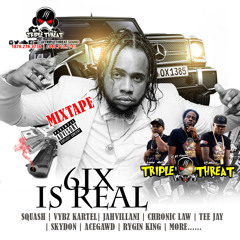 6IX IS REAL [MIXTAPE]- TRIPLETHREAT