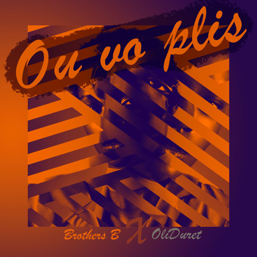 Ou Vo Plis (Feat OliDuret)