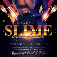 Slime Madness Ladies Night Out @ SCC 3.15.19 @mistagenius85 @datfreshkidd