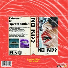 No KISS w/ Ayron Smith
