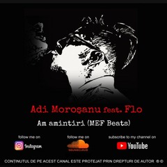 Adi Morosanu feat. Flo - Am amintiri (MEF Beats).wav