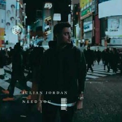 Julian Jordan - Need You (Jay Vermillion Remix)