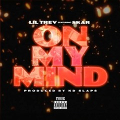 Lil Trev X Skar - On My Mind (Prod. KD Slaps) [Thizzler.com Exclusive]