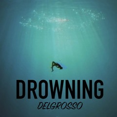 Delgrosso - Drowning