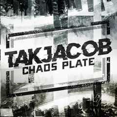 TAKJACOB - CHAOS PLATE (FREEBIE)