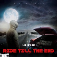 Ride Till The End (Prod. Ryse)